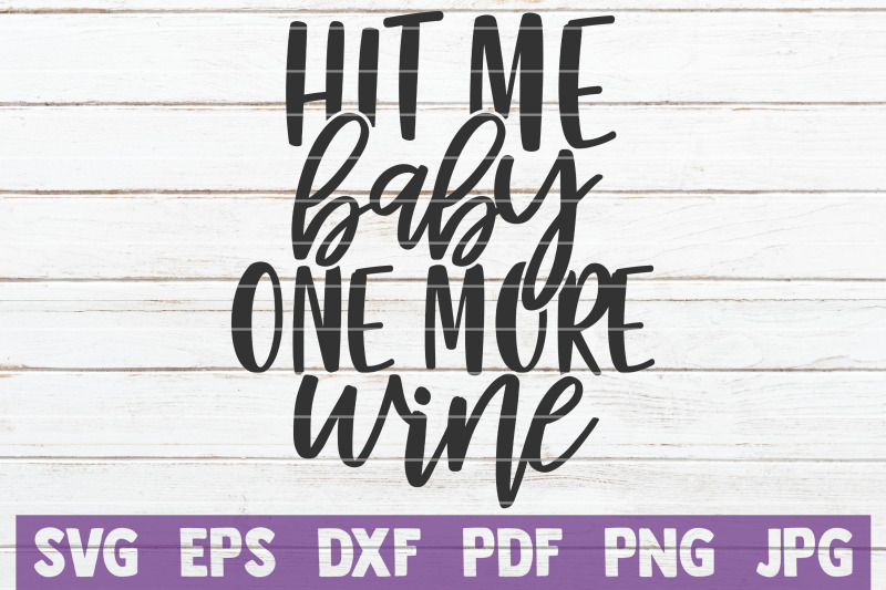 hit-me-baby-one-more-wine-svg-cut-file
