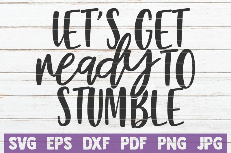 let-039-s-get-ready-to-stumble-svg-cut-file