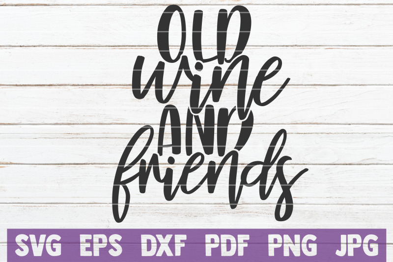 old-wine-and-friends-svg-cut-file