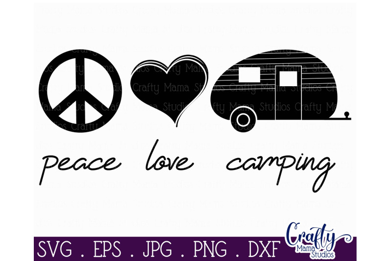 Download Camping Svg Camper Svg Peace Love Camping Svg Summer Svg By Crafty Mama Studios Thehungryjpeg Com