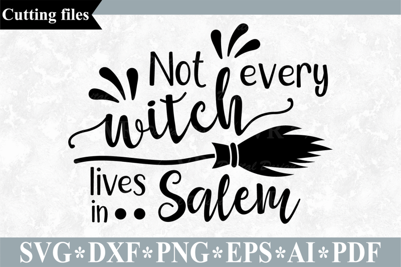 not-every-witch-lives-in-salem-svg-halloween-cut-file