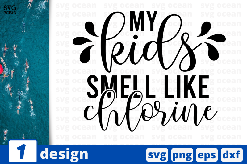 1-my-kids-smell-like-chlorine-nbsp-swimming-quote-cricut-svg