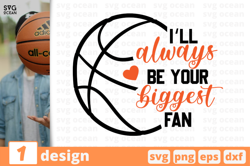 1-i-039-ll-always-be-your-biggest-fan-nbsp-basketball-quote-cricut-svg