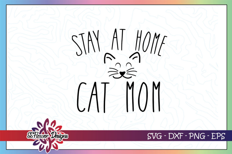 stay-at-home-svg-cat-mom-svg-cat-face-svg-cat-lover-svg-cat-person