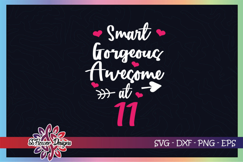 smart-svg-gorgeous-svg-awesome-svg-at-11-svg-11th-birthday-svg