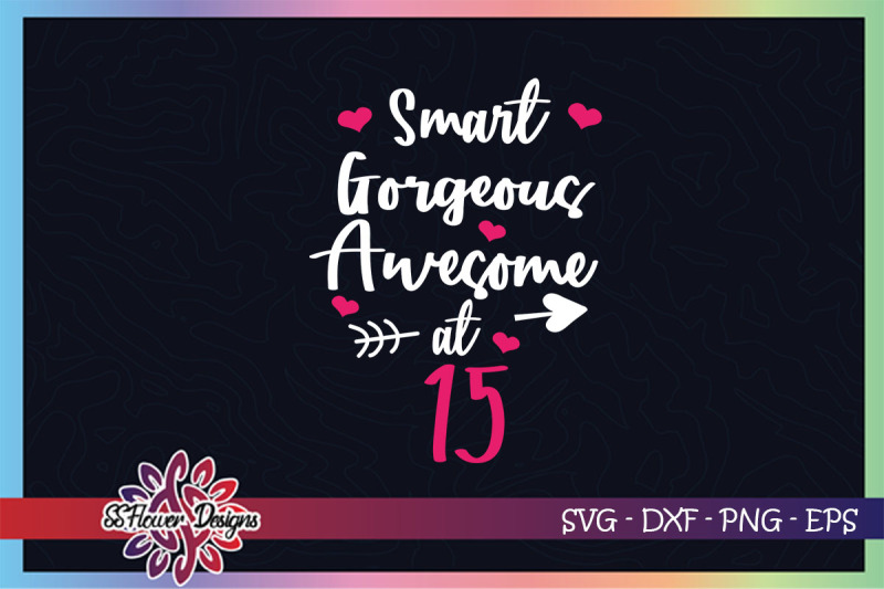smart-svg-gorgeous-svg-awesome-svg-at-15-svg-15th-birthday-svg