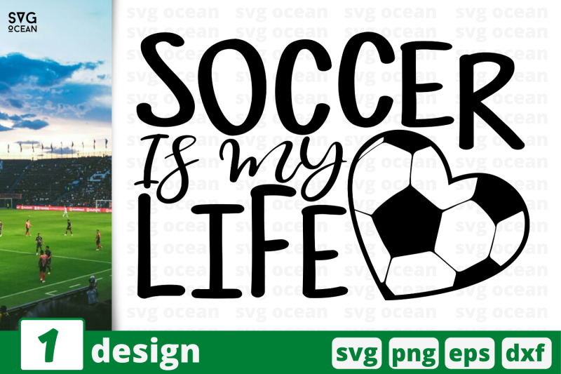 1-soccer-is-my-life-nbsp-soccer-quote-cricut-svg