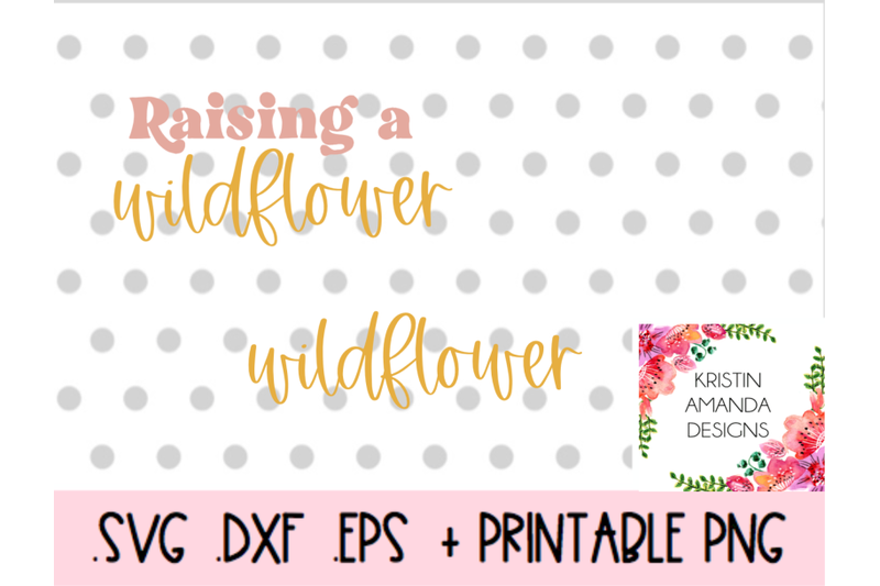 Free Free 107 Raising A Little Wildflower Svg SVG PNG EPS DXF File
