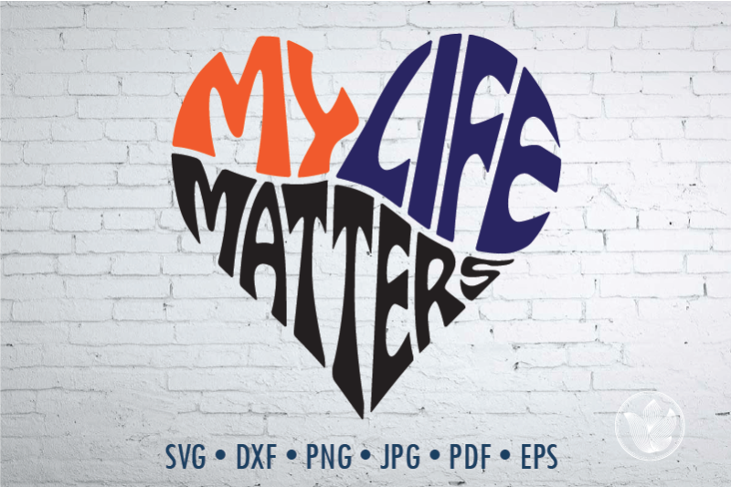 Download My life matters heart Word Art Svg Dxf Eps Png Jpg, Cut ...