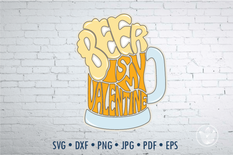beer-is-my-valentine-mug-shape-word-art-svg-dxf-eps-png-jpg