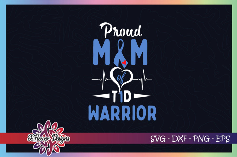 proud-mom-of-t1d-warrior-svg-t1d-awareness-svg-diabetes-svg