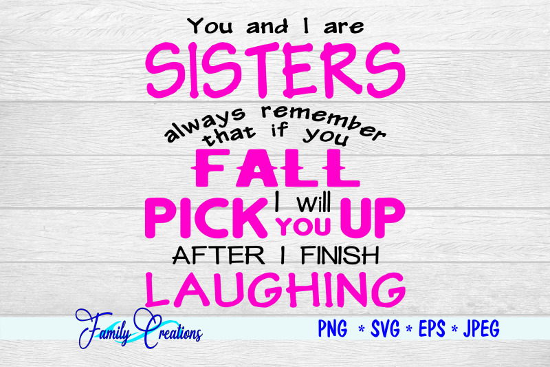 you-and-i-are-sisters-always-remember-that-is-you-fall