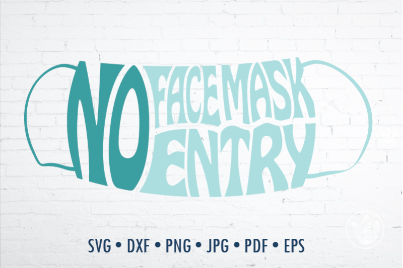 no-face-mask-no-entry-svg-dxf-eps-png-cut-file-typography