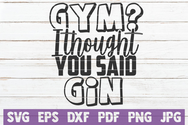 gym-i-thought-you-said-gin-svg-cut-file