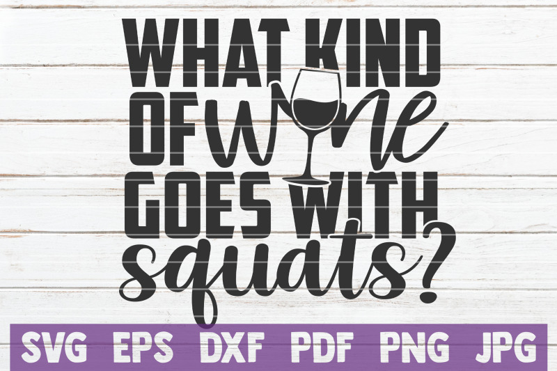 what-kind-of-wine-goes-with-squats-svg-cut-file