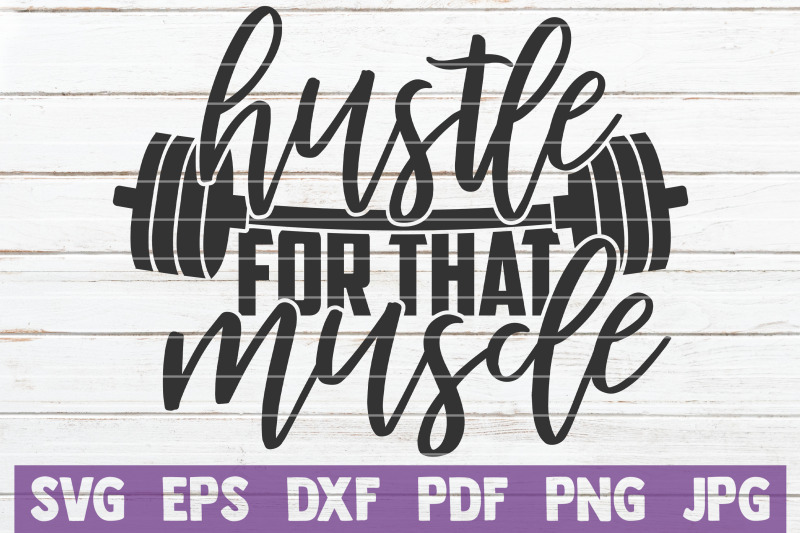 hustle-for-that-muscle-svg-cut-file