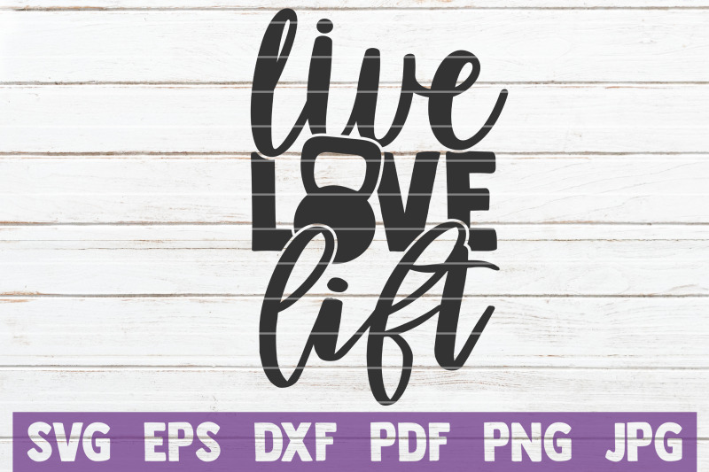 live-love-lift-svg-cut-file