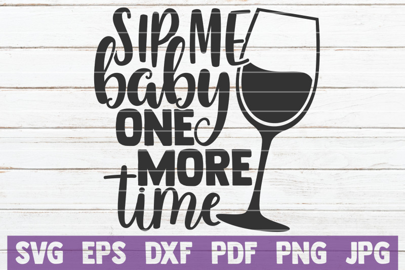 sip-me-baby-one-more-time-svg-cut-file