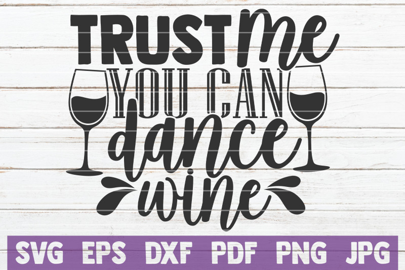 trust-me-you-can-dance-wine-svg-cut-file