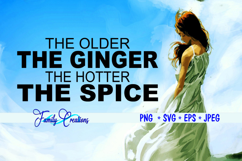 the-older-the-ginger-the-hotter-the-spice