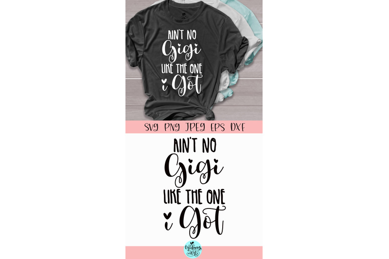 ain-039-t-no-gigi-like-the-one-i-got-svg-gigi-svg