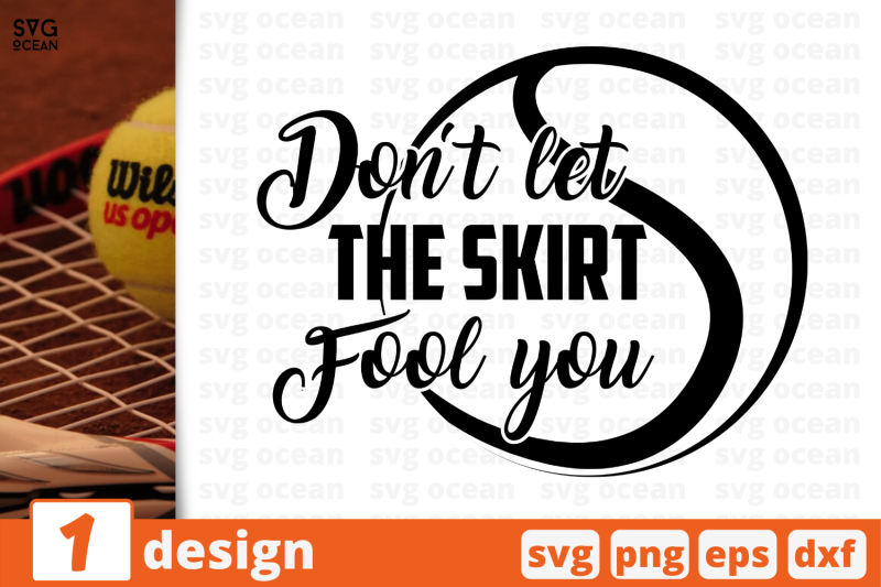 1-nbsp-don-039-t-let-the-skirt-fool-you-sport-nbsp-quotes-cricut-svg