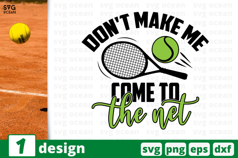 1-nbsp-don-039-t-make-me-come-to-the-net-sport-nbsp-quotes-cricut-svg