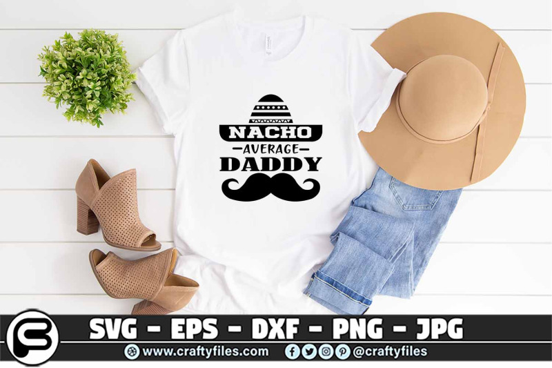 nacho-average-daddy-svg-cut-file