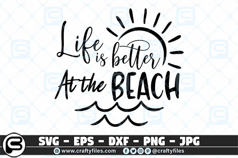 life-is-better-at-the-beach-svg-summer-time-svg-summer-svg-cut-file