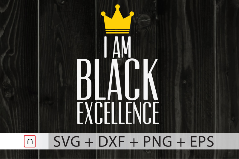 i-am-black-excellence-svg-black-proud