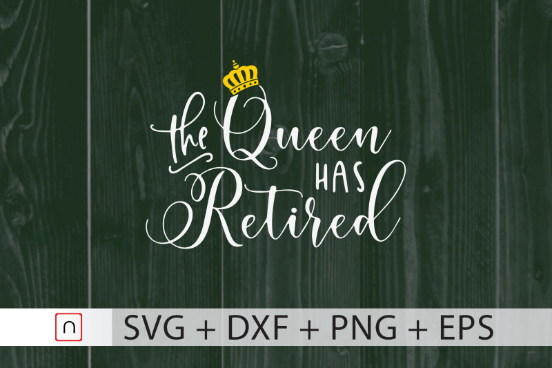 the-queen-has-retired-retirement-svg