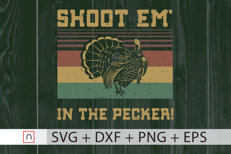 shoot-em-in-pecker-turkey-hunting-svg