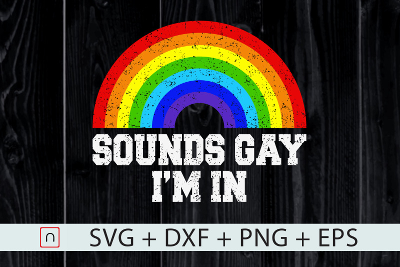 sounds-gay-i-039-m-in-svg-rainbow-flag-svg