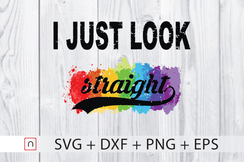 i-just-look-straight-svg-lgbtq-pride-svg