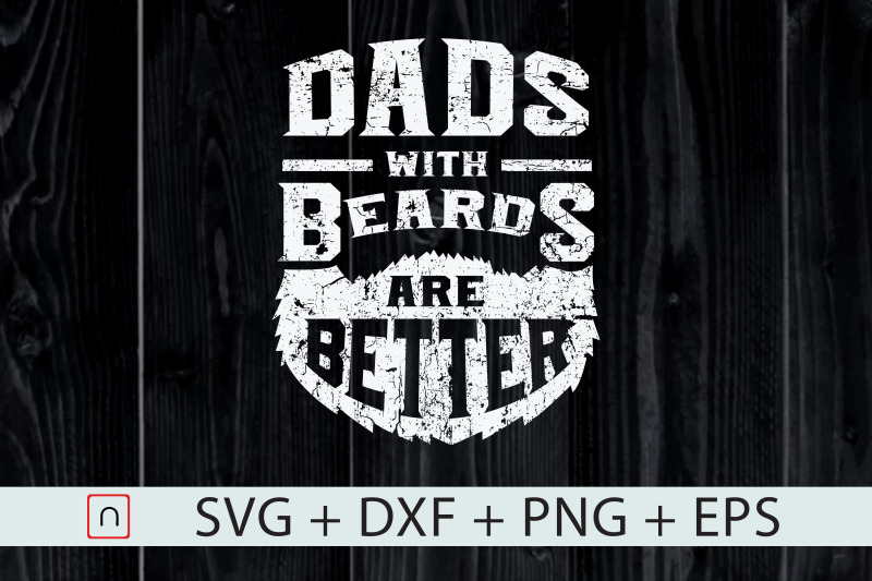 dads-with-beards-are-better-father-039-s-day