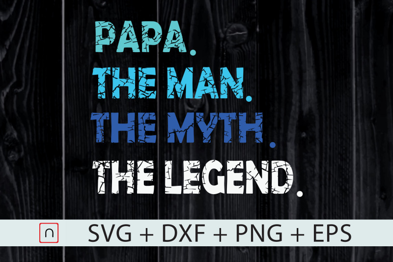 papa-the-man-the-myth-the-legend-father