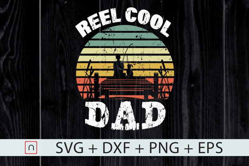 reel-cool-dad-svg-father-039-s-day-gift-svg