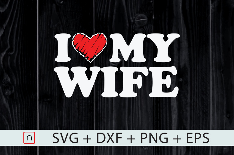 i-love-my-hotwife-svg-father-039-s-day-svg