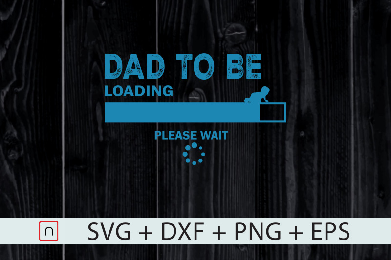 dad-to-be-svg-loading-please-wait-svg