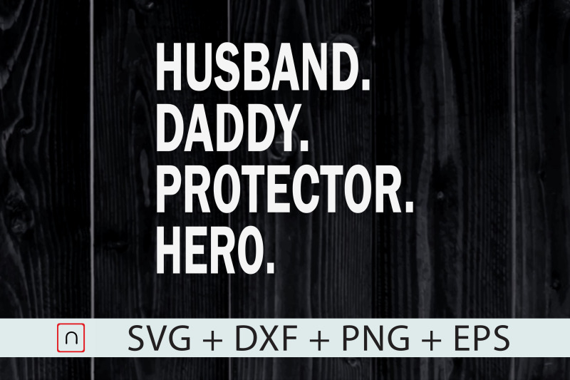 husband-daddy-protector-hero-svg-cricut