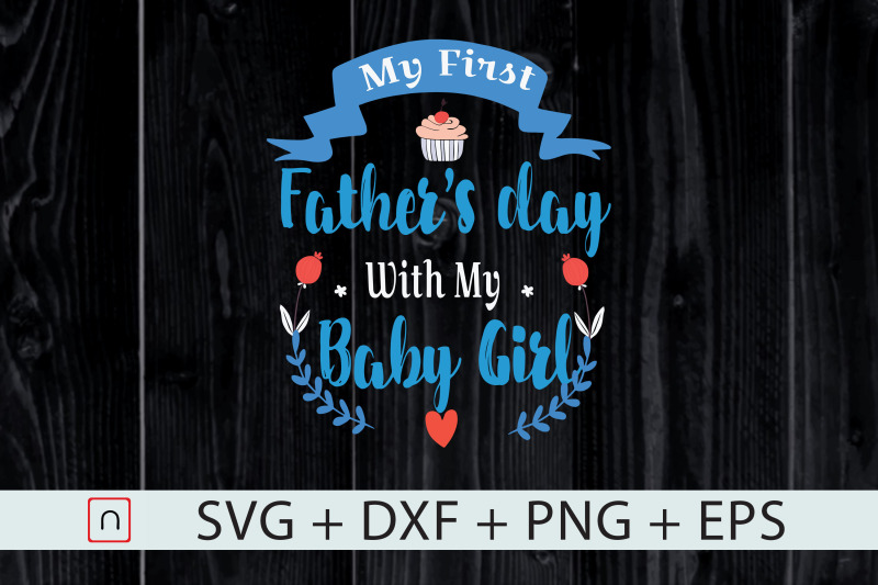 my-1st-fathers-day-svg-baby-girl-new-dad