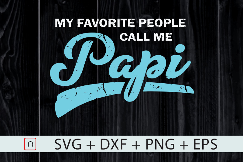 my-favorite-people-svg-papi-father-039-s-day