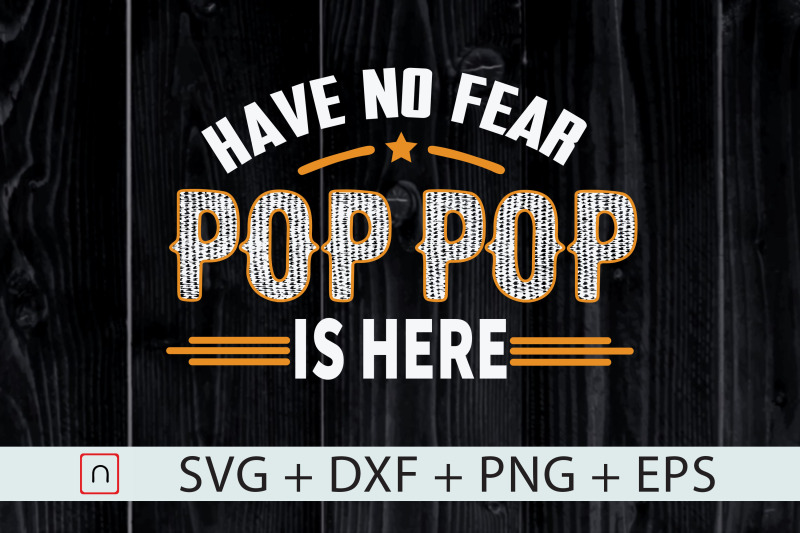 father-039-s-day-svg-pop-pop-is-here-svg-dxf