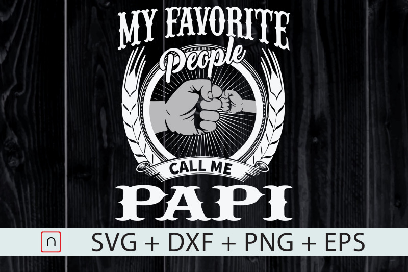 my-favorite-people-call-me-papi-svg-dxf