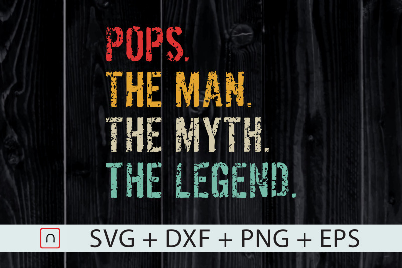 pops-the-man-the-myth-the-legend-svg