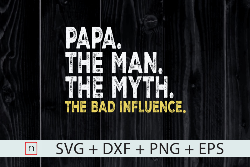 the-man-the-myth-the-bad-influence-svg