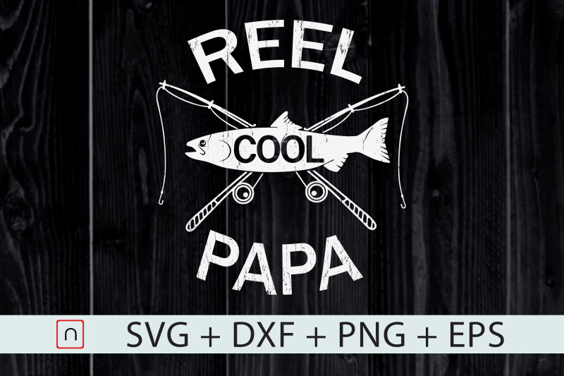 reel-cool-papa-fishing-father-039-s-day-svg