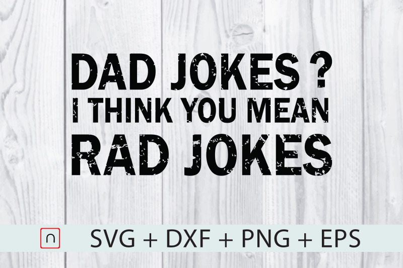 dad-jokes-i-think-you-mean-rad-jokes-svg