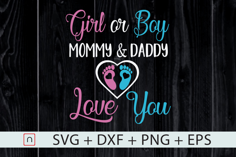 girl-or-boy-mommy-amp-daddy-love-you-svg