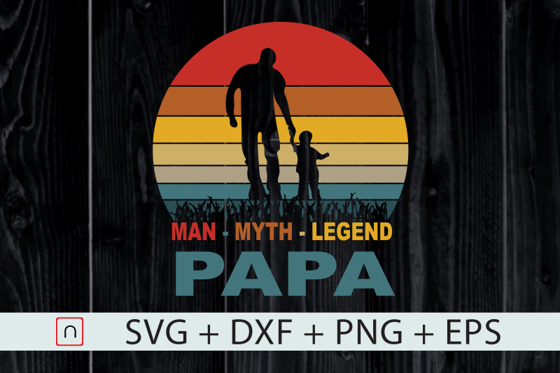 the-man-the-myth-the-legend-papa-svg